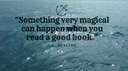 _Something very magical can happen when you read a good book._.jpg